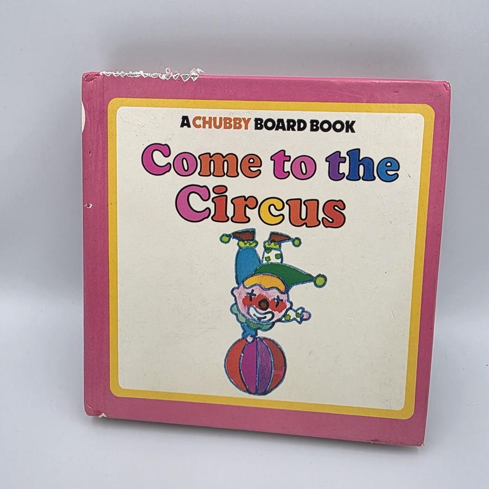 Come to the Circus ~A Chubby Board‎ Book Vintage 1980 By Simon & Schuster *READ*